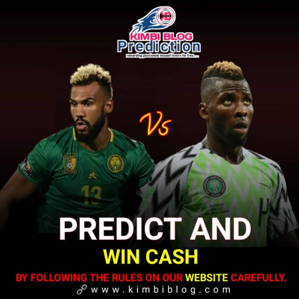 Cameroon vs Nigeria football match prediction: predict for free and win some cash ( click here to predict )
