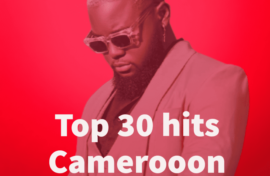 Top 30 hits Cameroon – Boomplay Music playlist | LISTEN